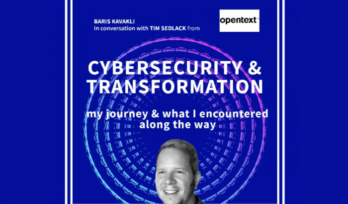Episode 22: Cybersecurity & Transformation | Tim Sedlack – Director Product Management at OpenText